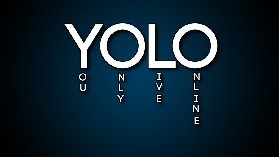 YOLO Wallpaper  Download to your mobile from PHONEKY