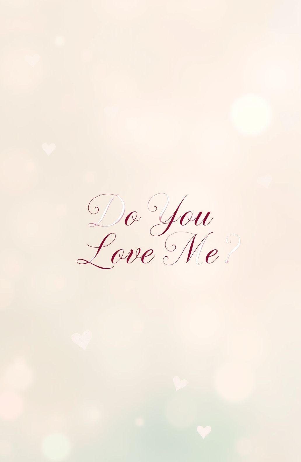 Do You Love Me Wallpaper