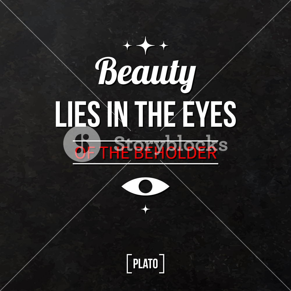 Quote Typographical Background Beauty Lies In The Eyes Of