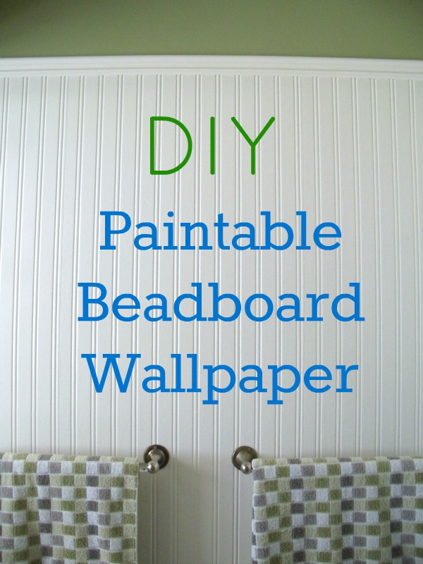 How to Install Beadboard Paintable Wallpaper Frugal Family Times