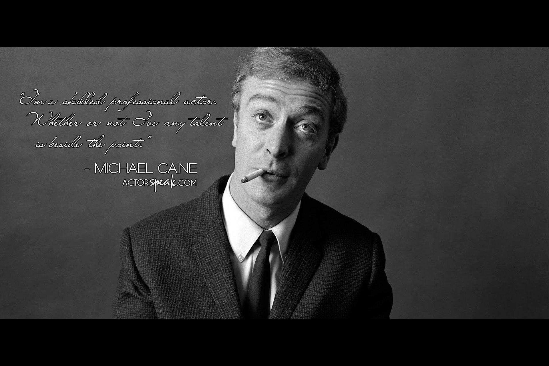 WALLPAPER Michael Caine quote on acting with photo ActorSpeakcom