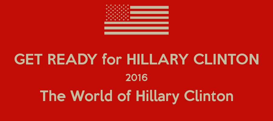 Get Ready For Hillary Clinton The World Of Keep