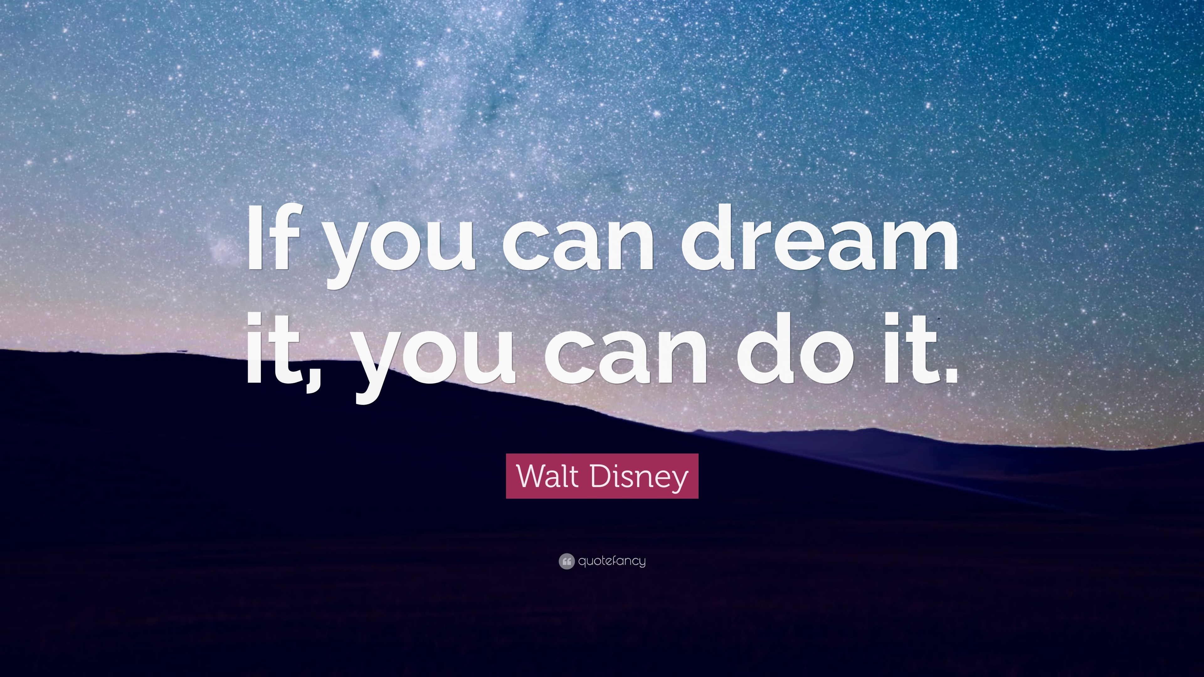 A starry night sky with a quote by Walt Disney: 