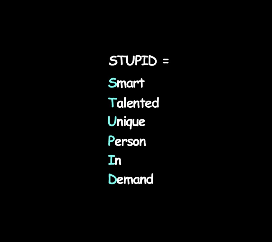  Stupid Is Smart Talented Unique Person Is Demand Quote Funny One 930x827