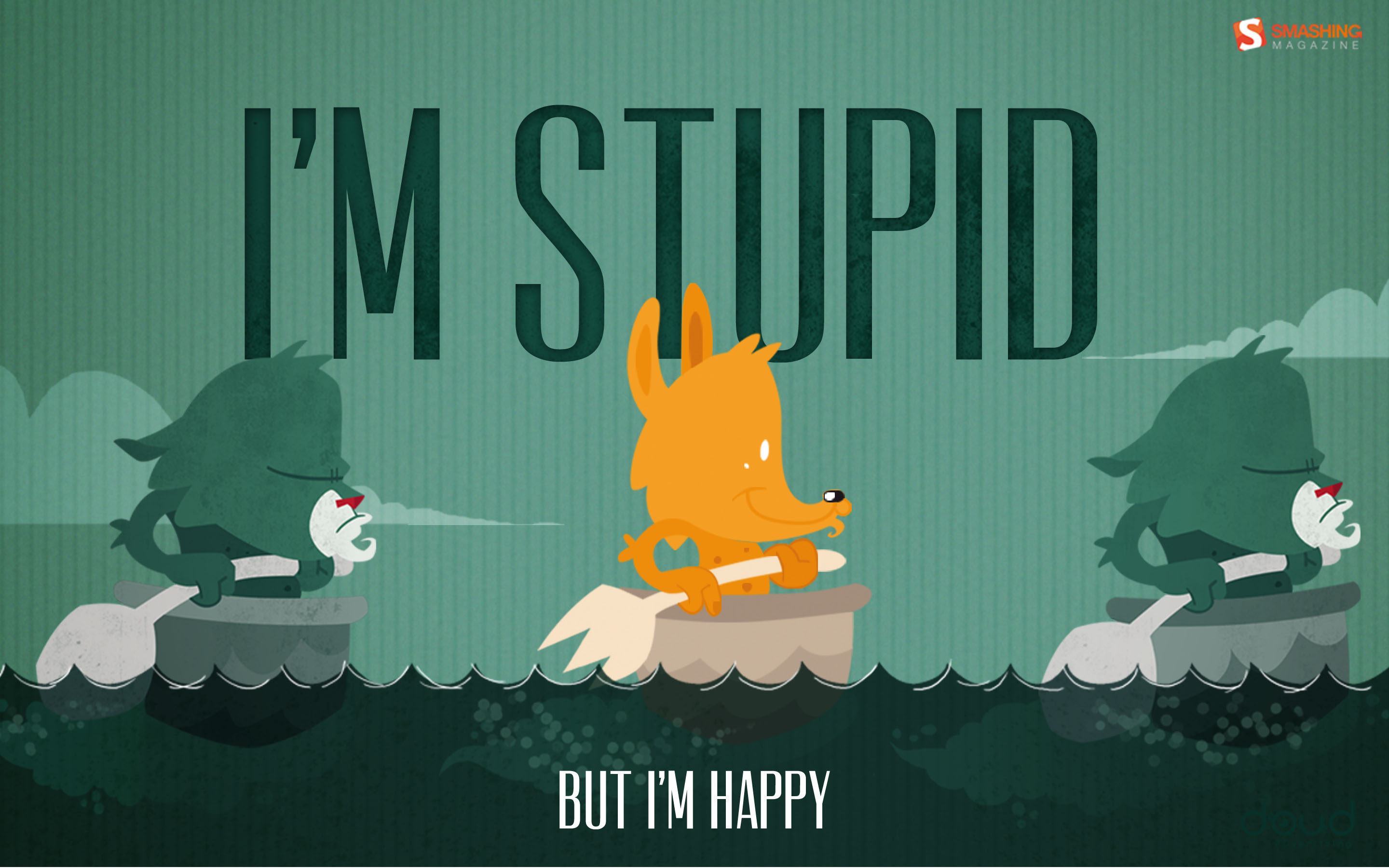 Download Stupid but Happy Wallpaper Wallpapers 2880x1800