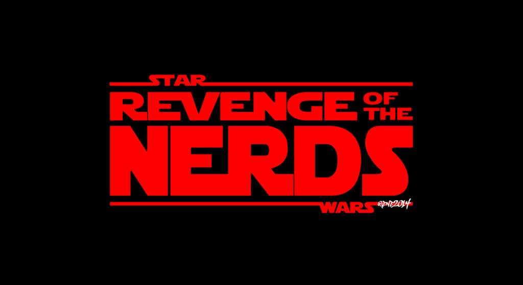 Revenge Of The Nerds Star Wars By Elclon