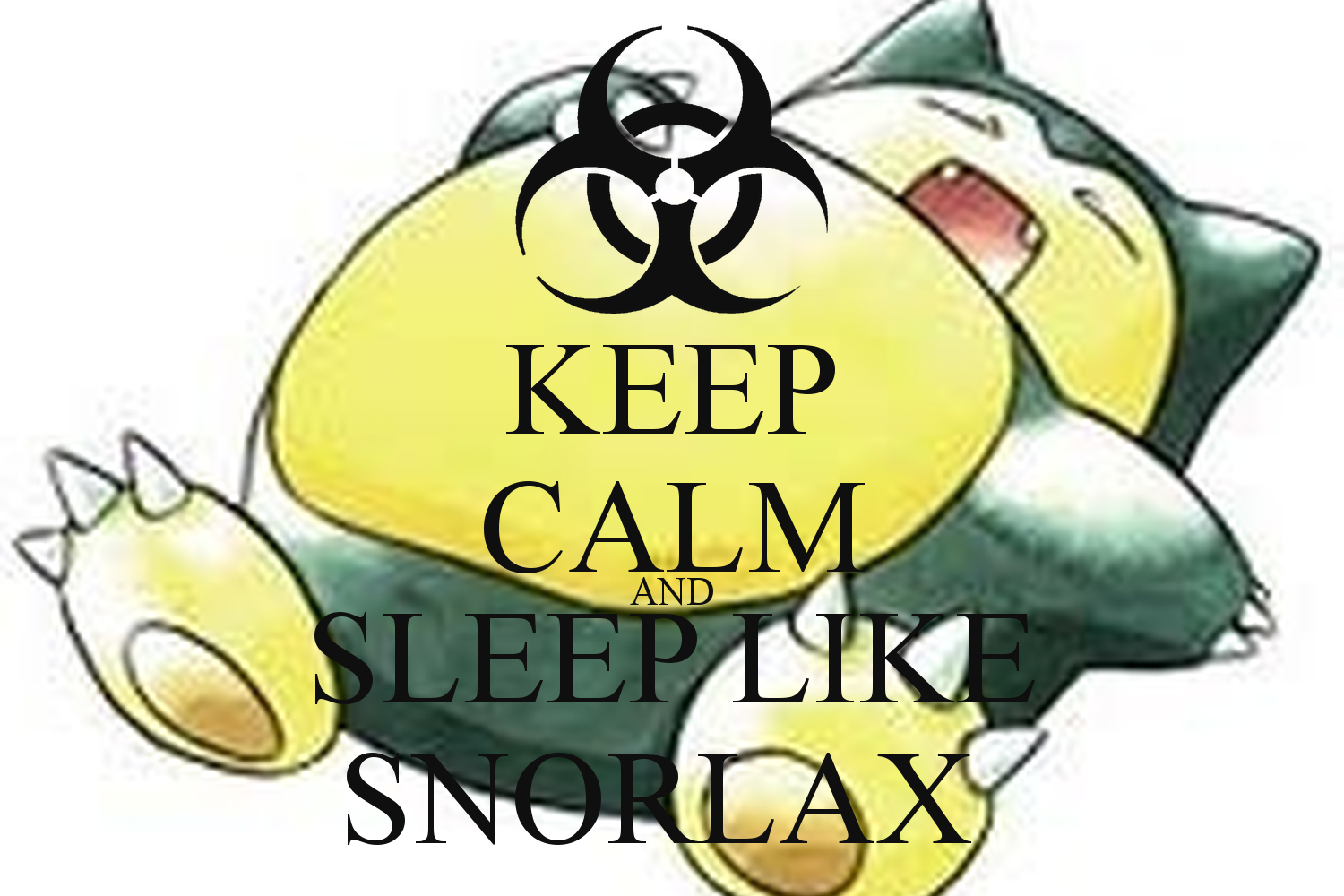 Keep Calm And Sleep Like Snorlax Carry On Image