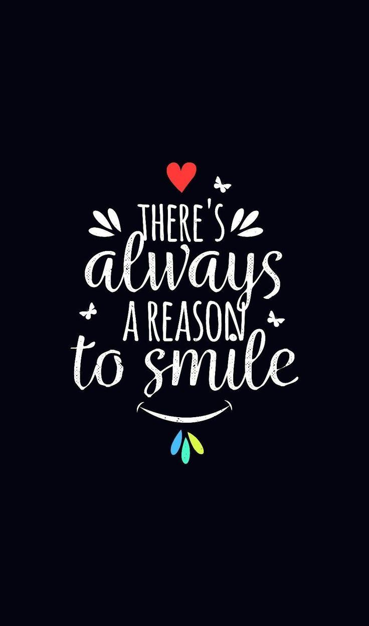 There S Always A Reason To Smile In Reasons Life