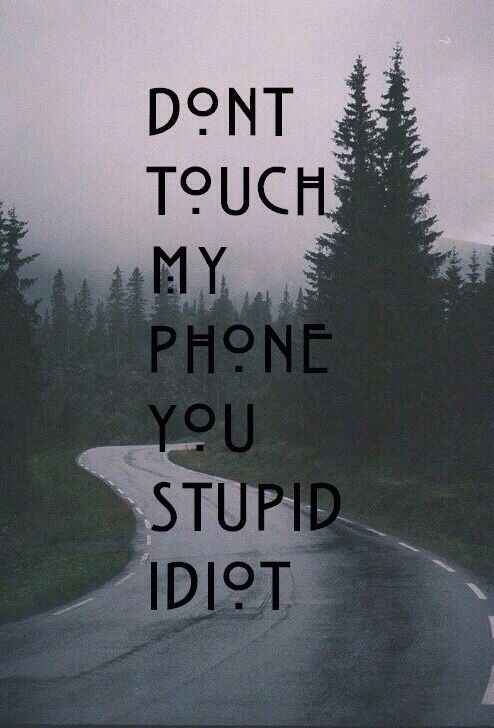 Dont touch my phone WallpapersFollow Me Phones and