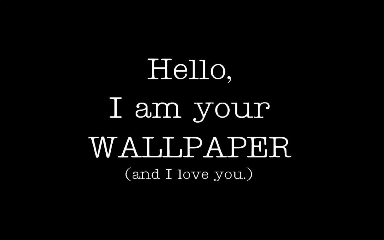 I Am Your Wallpaper Desktop Pc And Mac