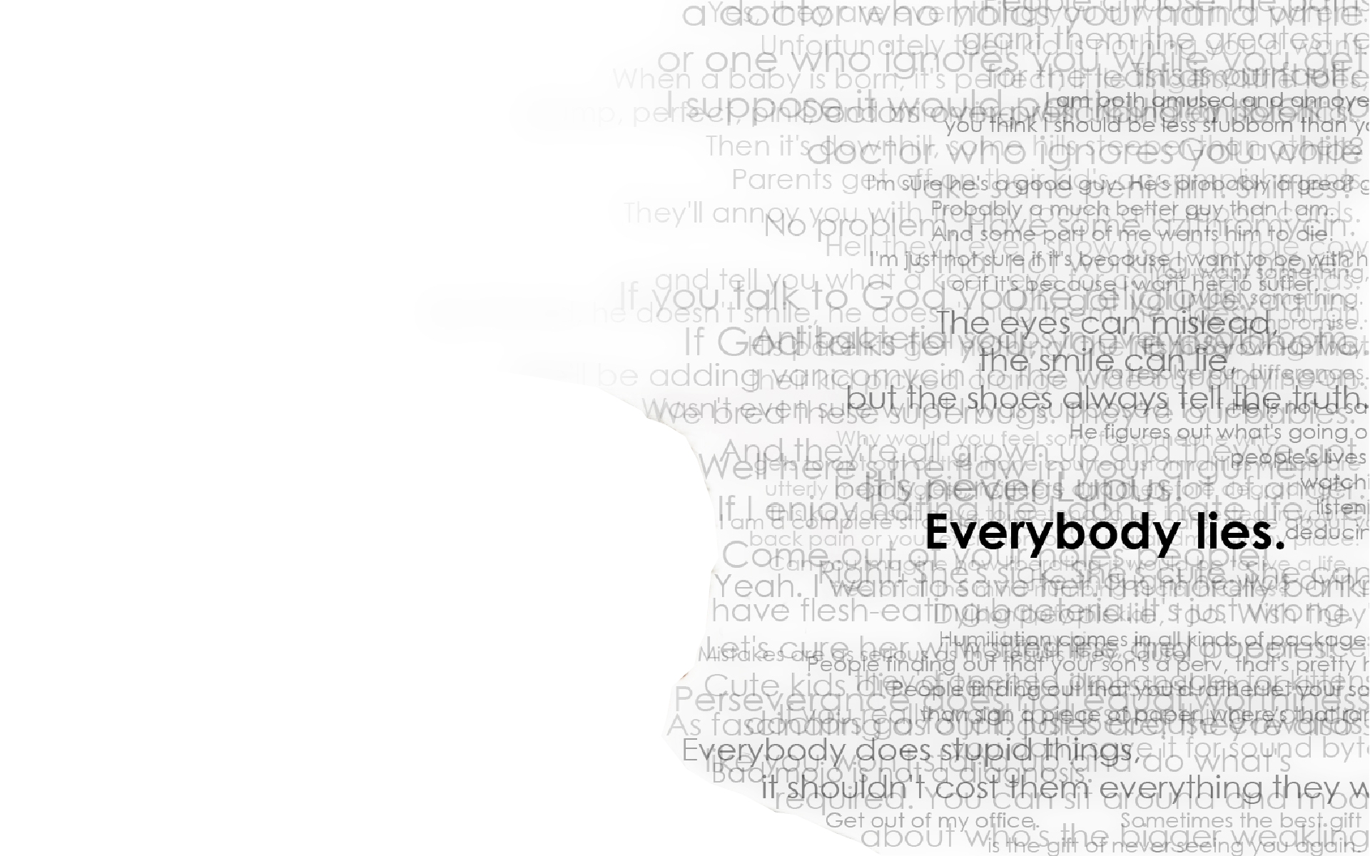 Text Quotes Typography Everybody Lies Gregory House M