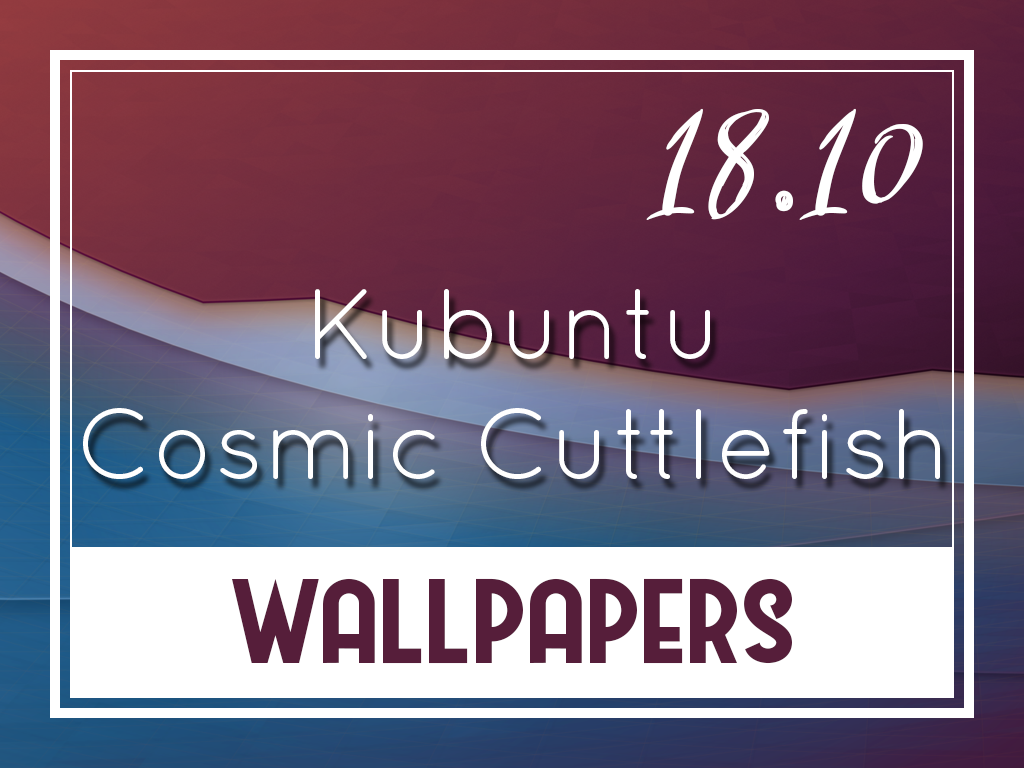 Kubuntu Cosmic Cuttlefish Default Desktop Wallpaper Os