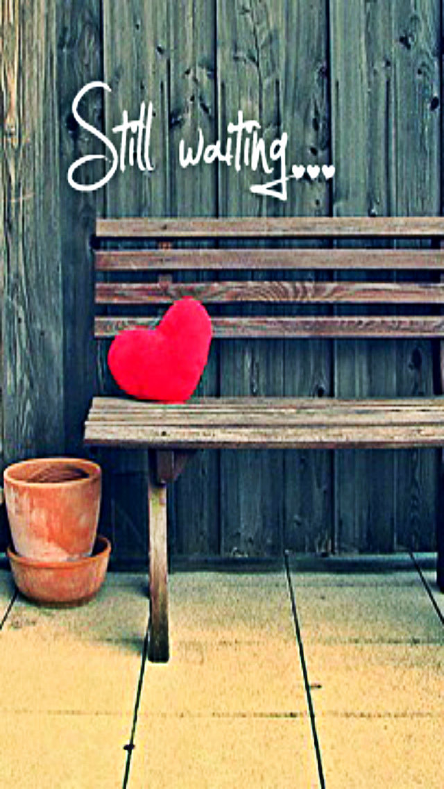 Still Waiting iPhone Wallpaper Tags Bench Heart Quote Saying