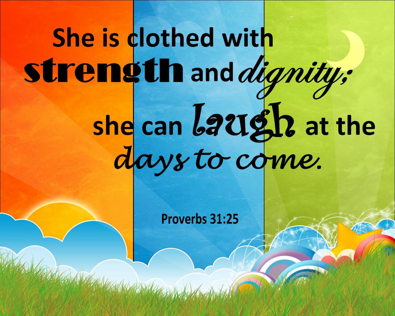 Find more Displaying 17 Gallery Images For Proverbs 31 25 Wallpaper. 