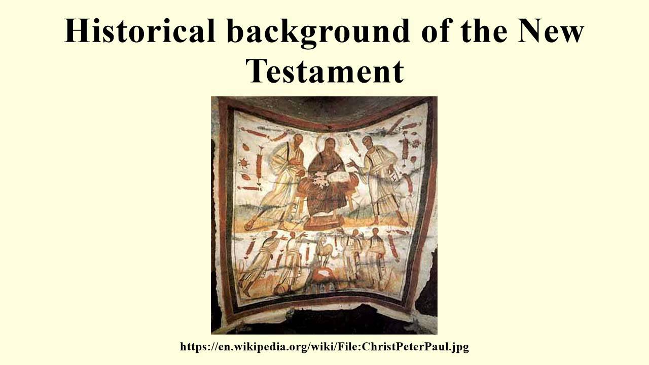 Historical Background Of The New Testament
