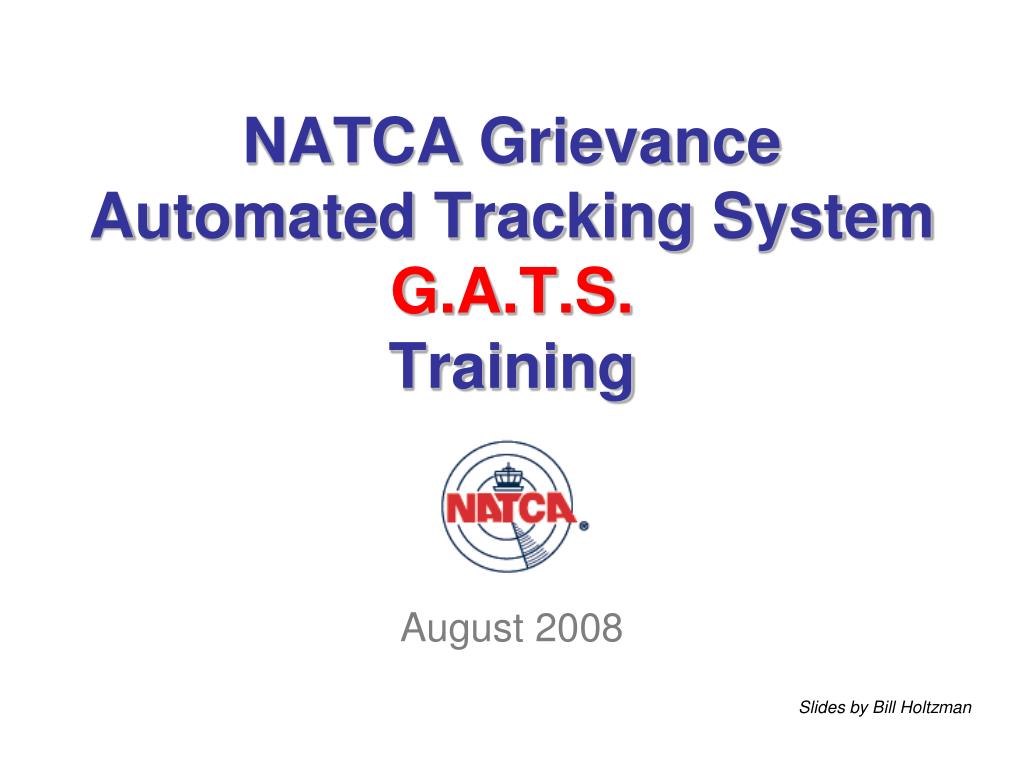 Ppt Natca Grievance Automated Tracking System G A T S Training