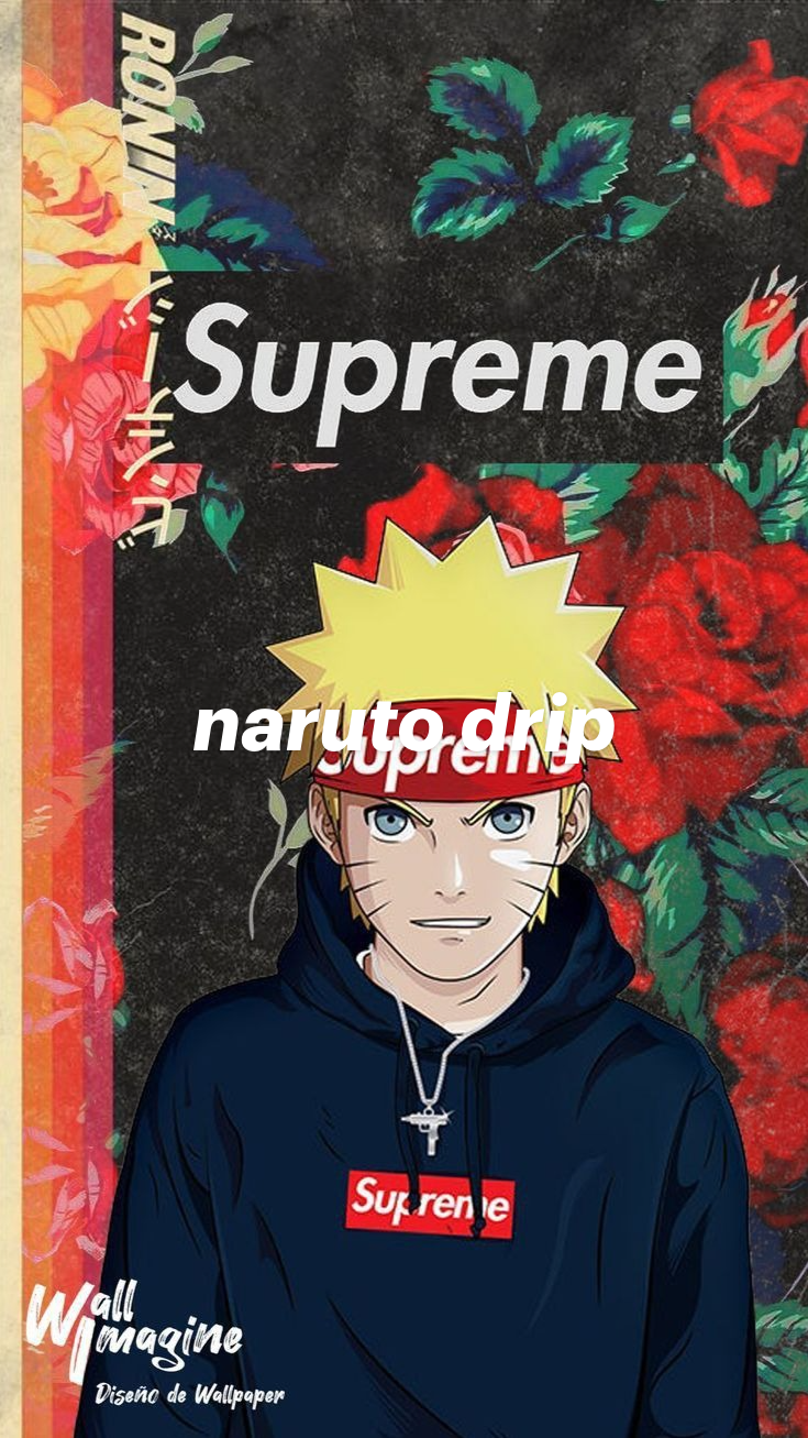 Naruto Drip Supreme Wallpaper iPhone