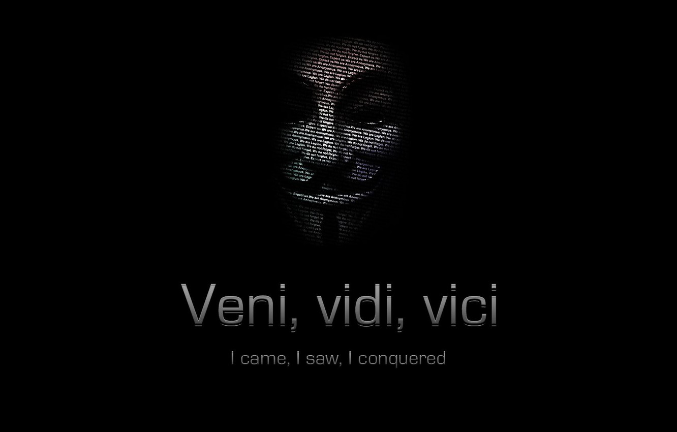 Wallpaper Dark Anonymous Veni Vici Vidi Image For Desktop