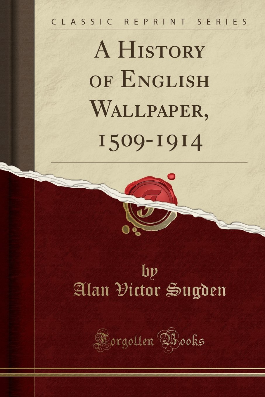 A History of English Wallpaper Classic Reprint