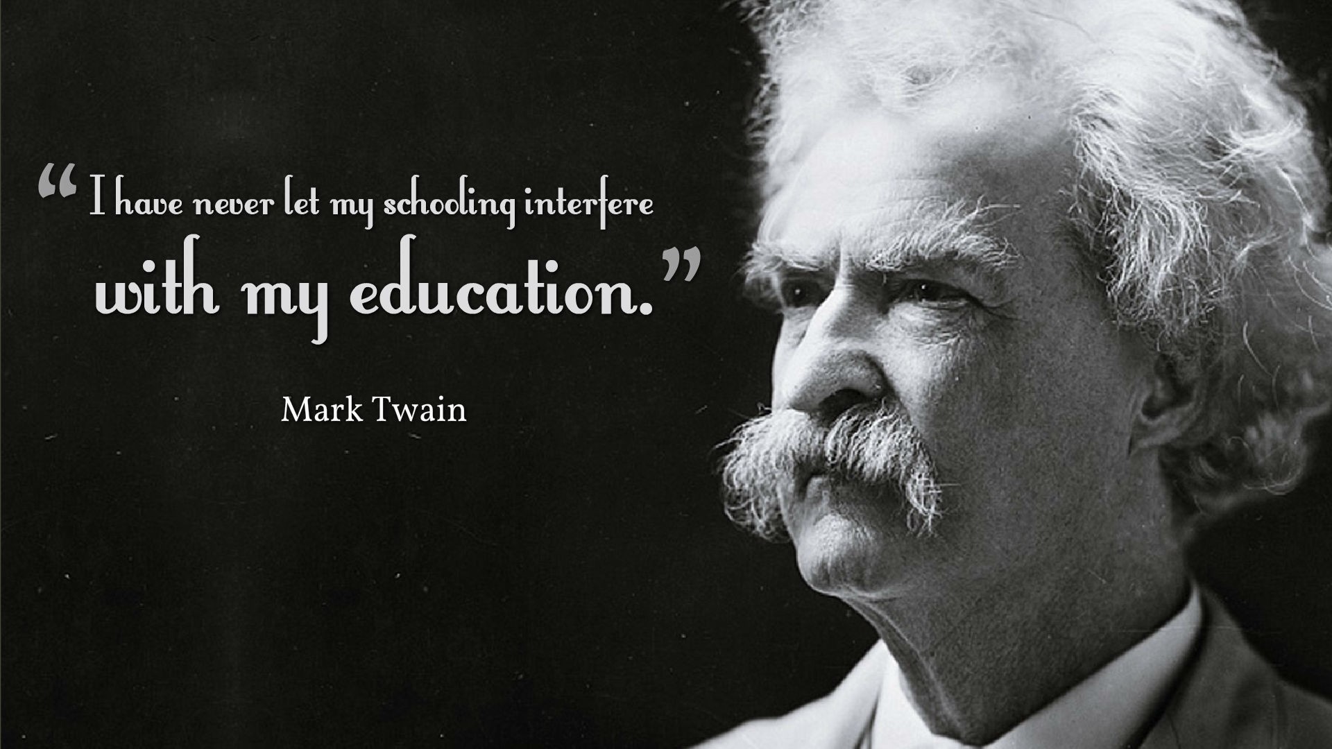 Mark Twain Education Schooling Quotes Wallpaper Baltana