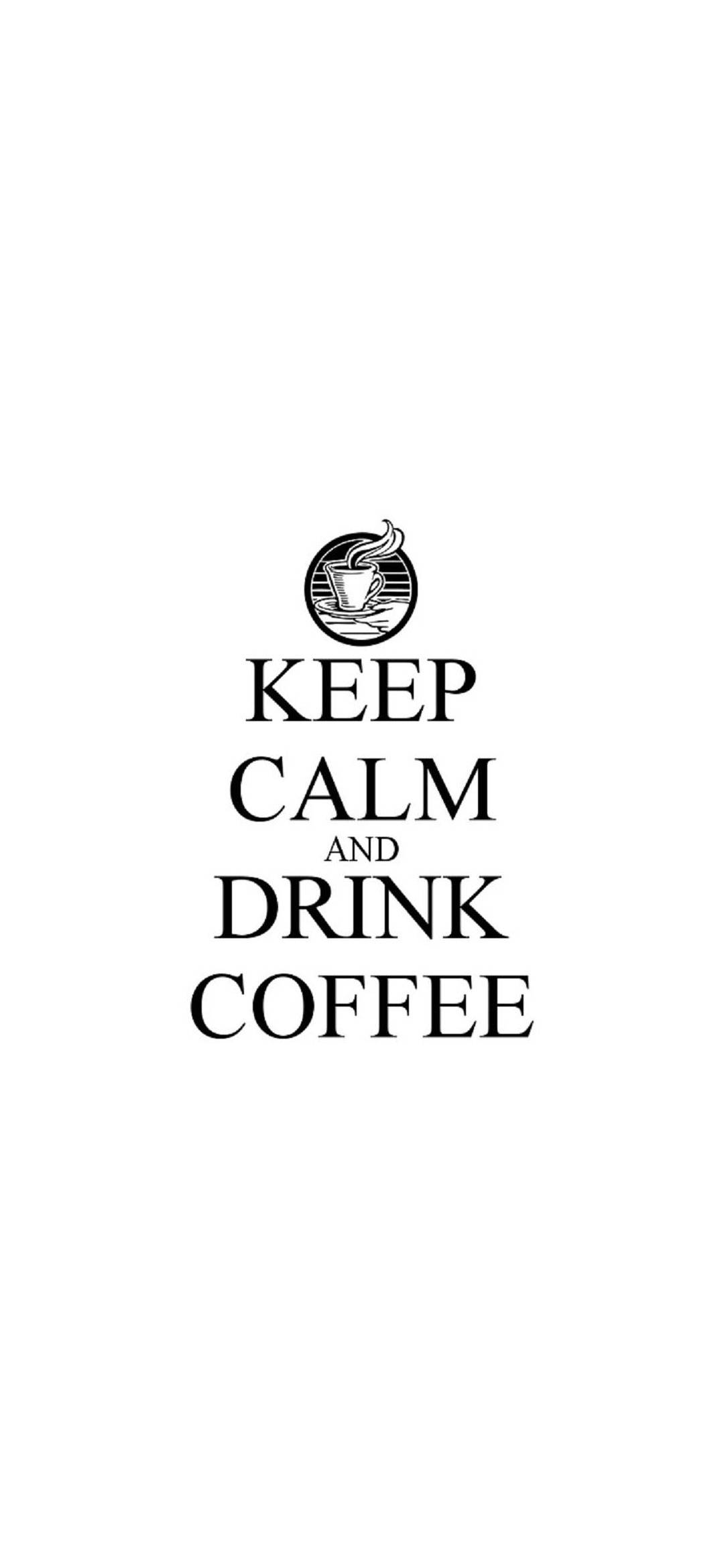 White Keep Calm Drink Coffee iPhone Wallpaper