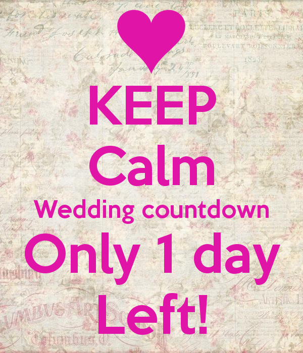 Keep Calm Wedding Countdown Only Day Left And Carry On
