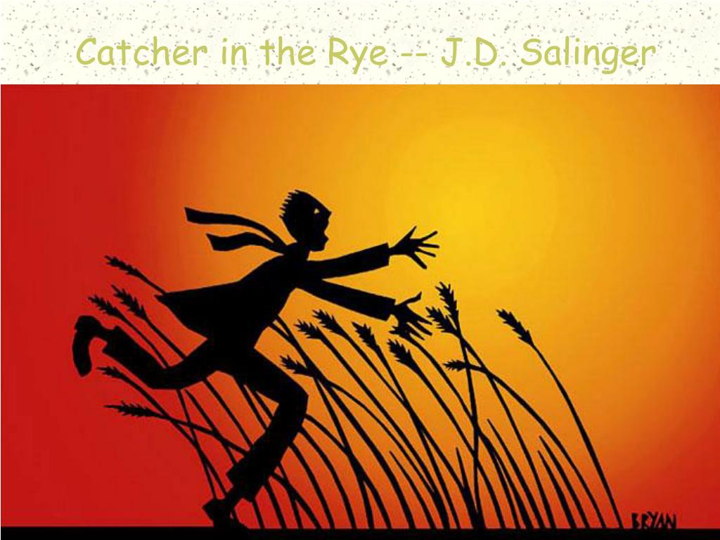 Ppt Catcher In The Rye J D Salinger Powerpoint Presentation