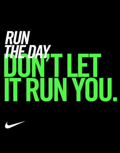 Nike is known for their inspirational quotes to boost you up and get