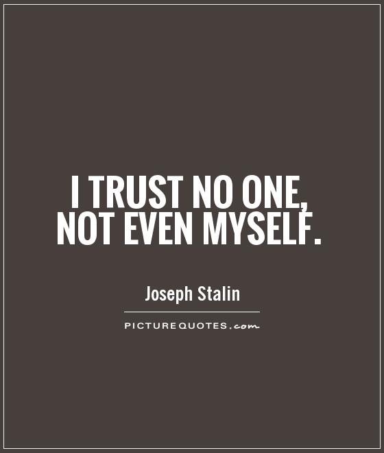 All Time Best Never Trust Quotes And Sayings