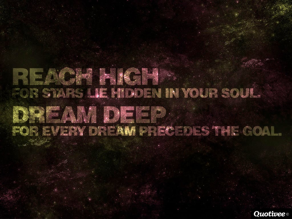 Reach High Dream Deep   Inspirational Quotes Quotivee 1024x768