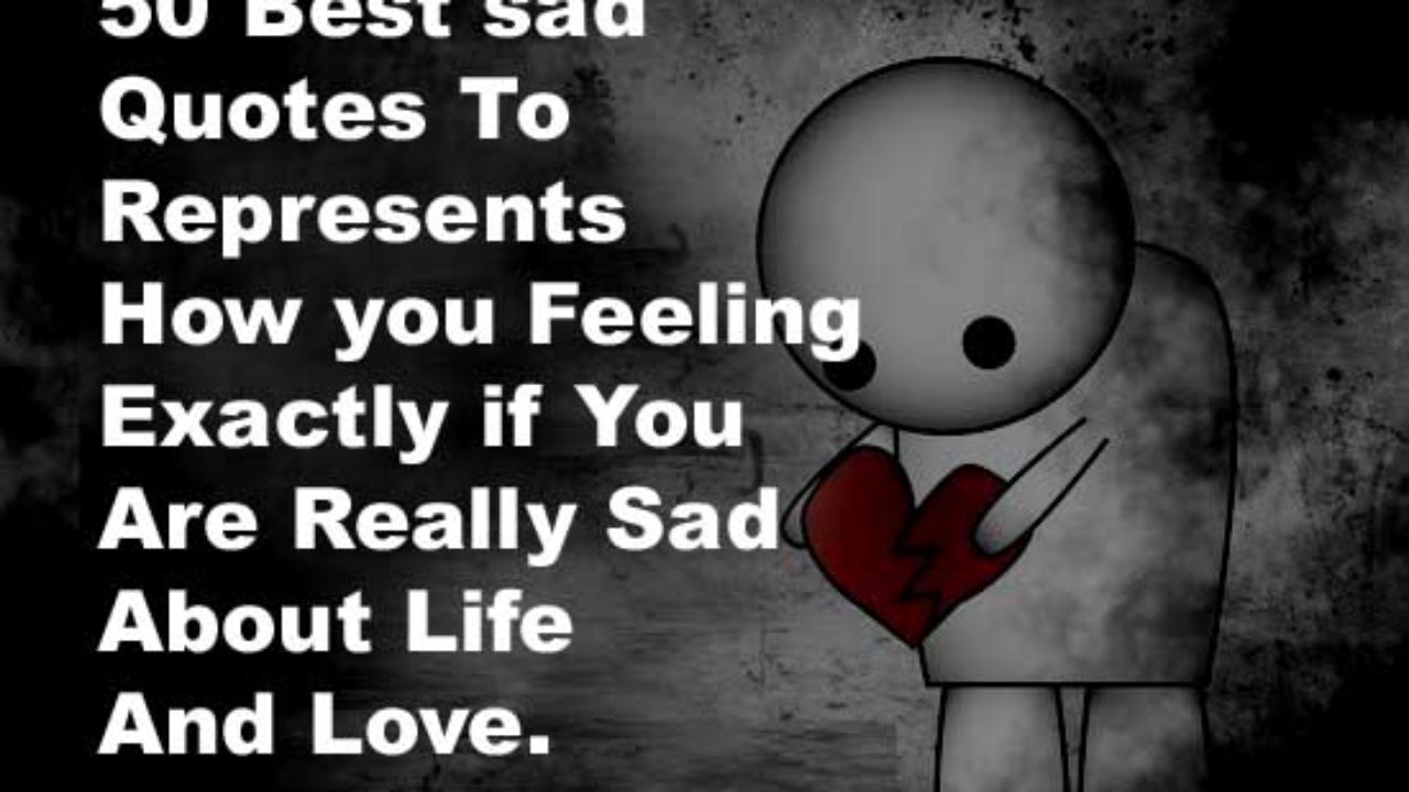 Free download 60 Best sad Quotes To Represents How you Feeling ...