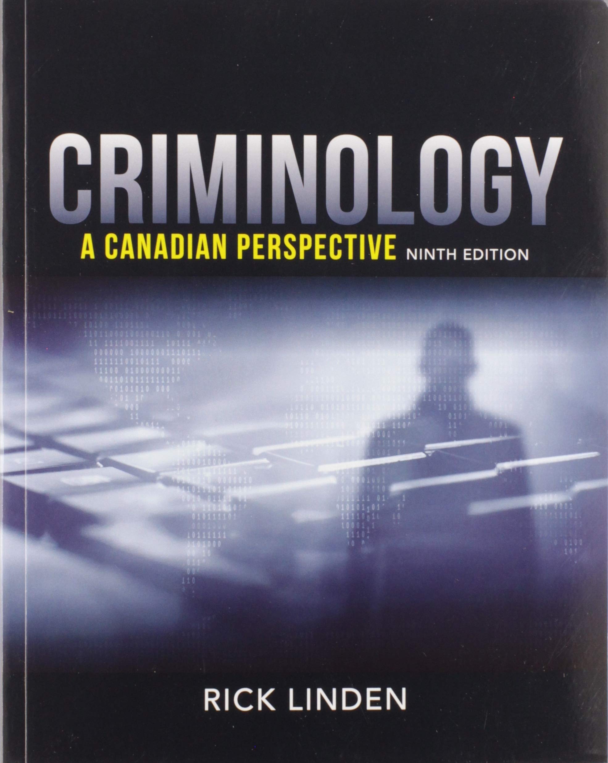 Criminology A Canadian Perspective Rick Linden