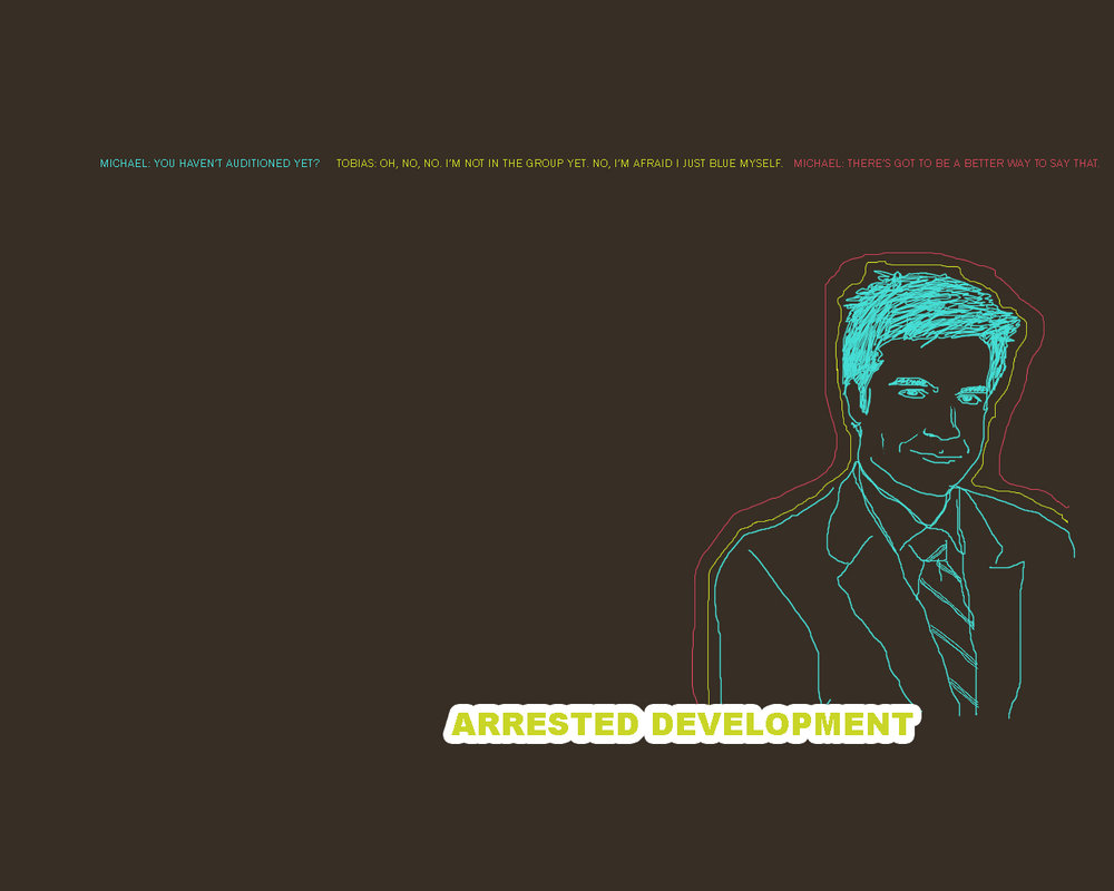 Arrested Development Wallpaper By Jamaicanmecrazy On