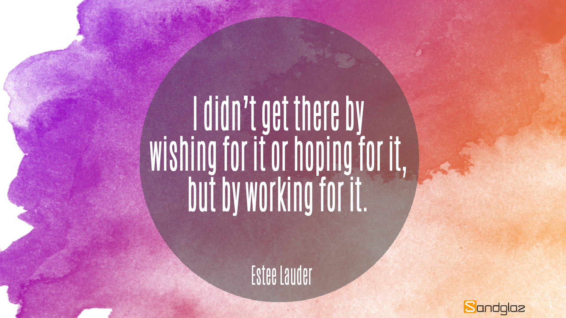 A motivational quote by Estée Lauder on a vibrant watercolor background. The quote reads: 