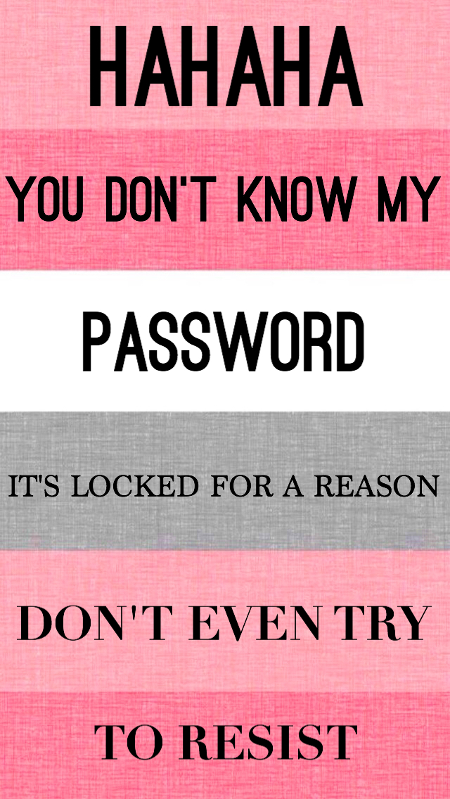 Hahaha You Don T Know My Password Funny Phone