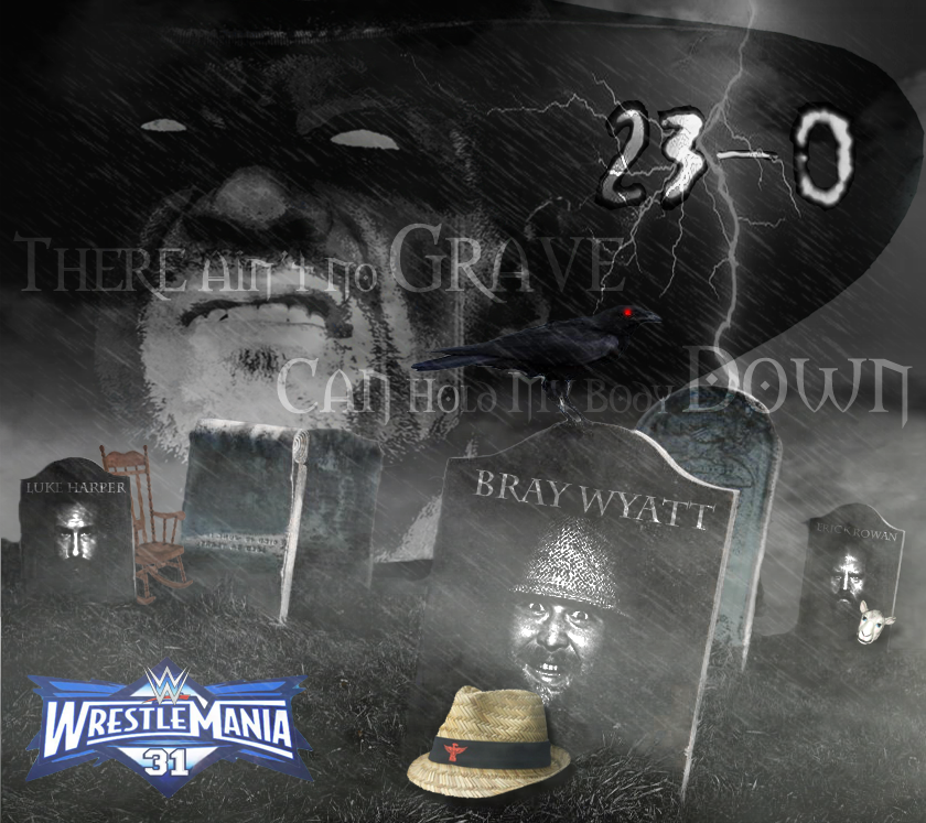 Wwe Wrestlemania Wyatt Family S Graveyards By Djrunza On