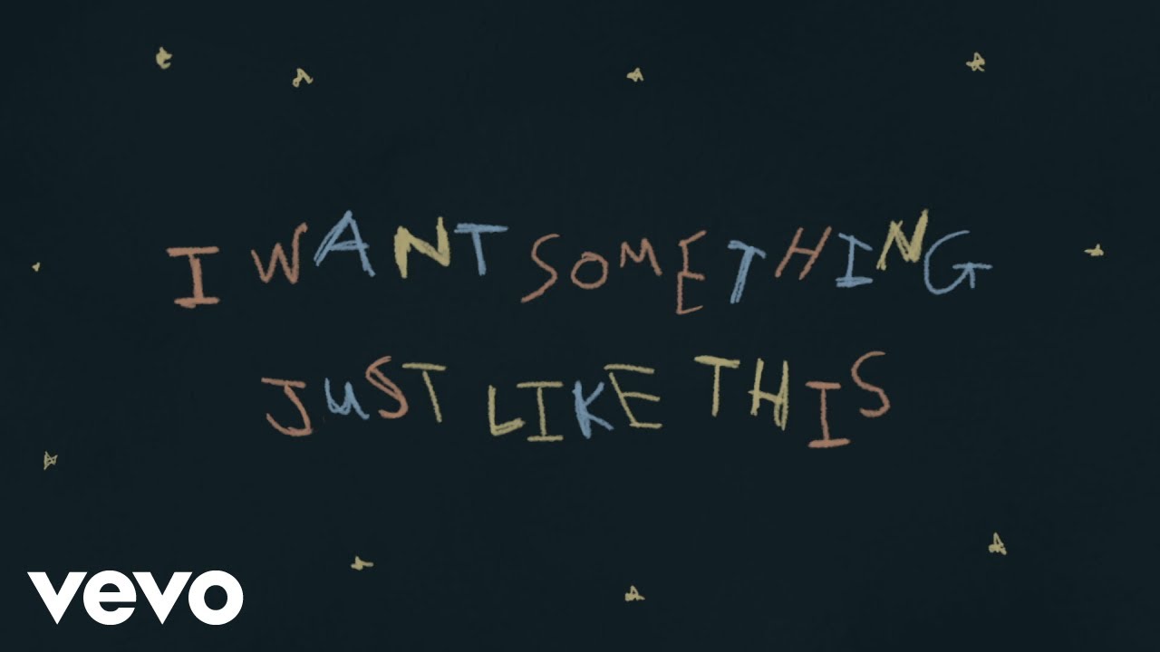 The Chainsmokers Coldplay Something Just Like This Lyric