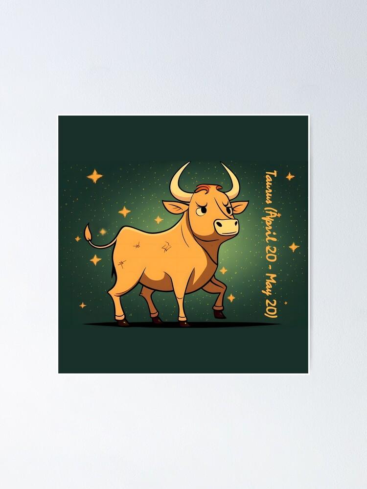 Funny Zodiac Sign Taurus For Children Poster By Tea N