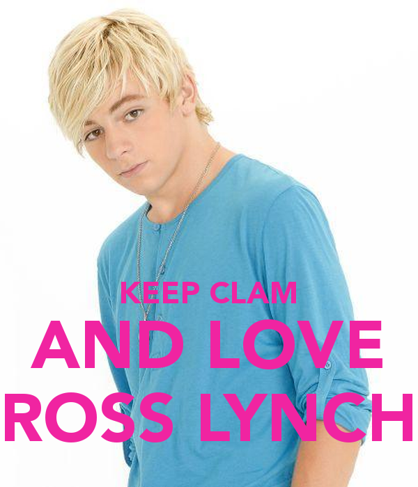 Keep Clam And Love Ross Lynch Png