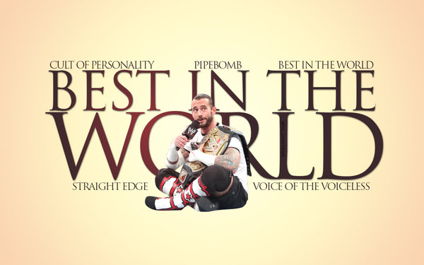 Cm Punk Best In The World Wallpaper By Lovelives4ever