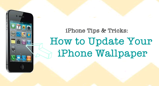 How To Update Your iPhone Wallpaper