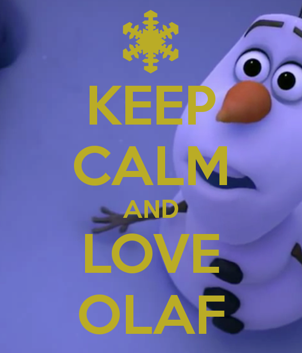 Keep Calm And Love Olaf Carry On Image Generator