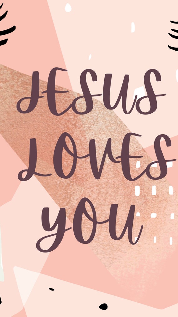 Jesus Loves You Christian Phone Wallpaper Digital