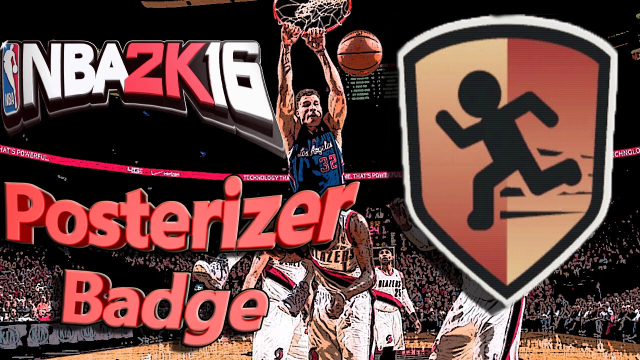 Nba 2k16 Tutorial How To Get Posterizer Badge Easy
