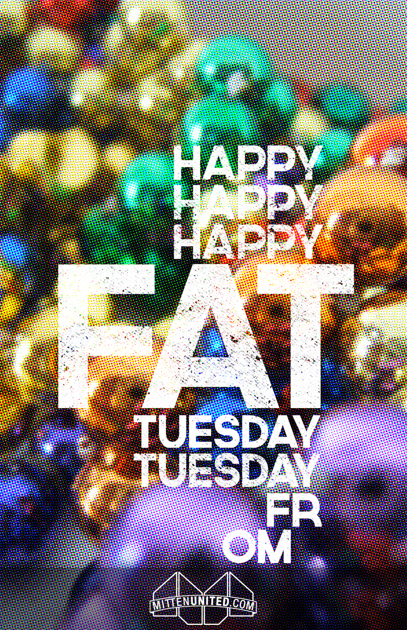 Happy Fat Tuesday Mittun Creative Design