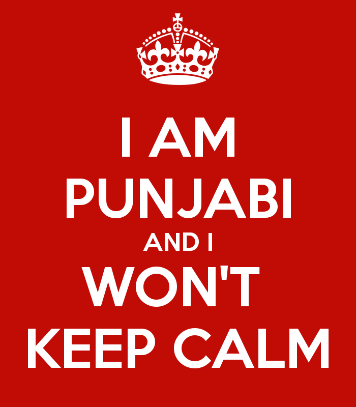 Am Punjabi And I Won T Keep Calm Carry On Image