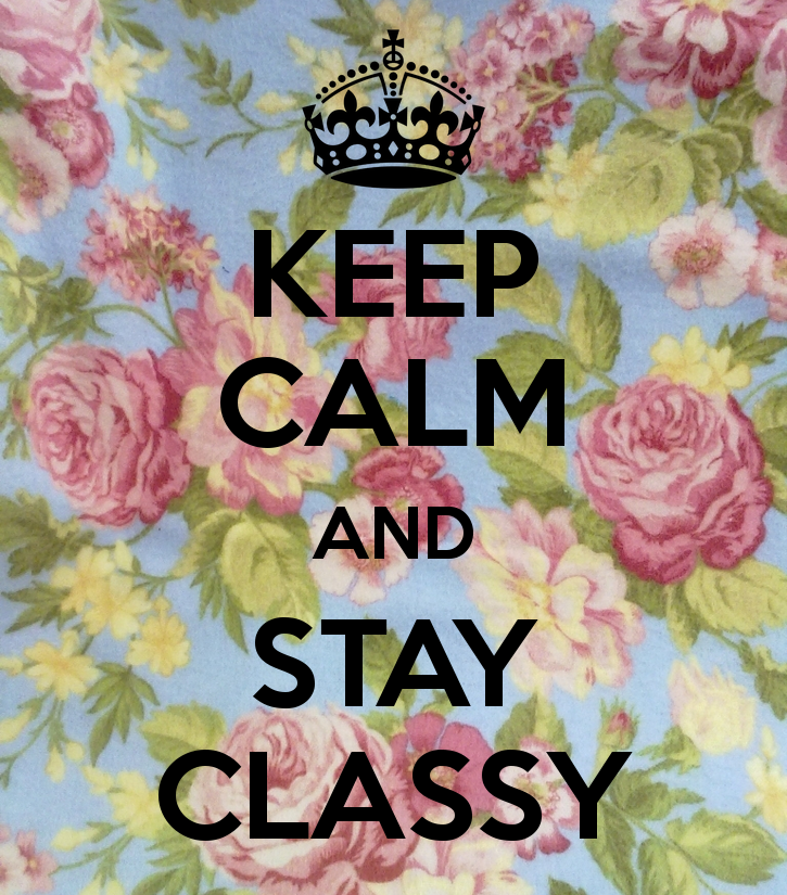 Stay Classy Wallpaper - WallpaperSafari