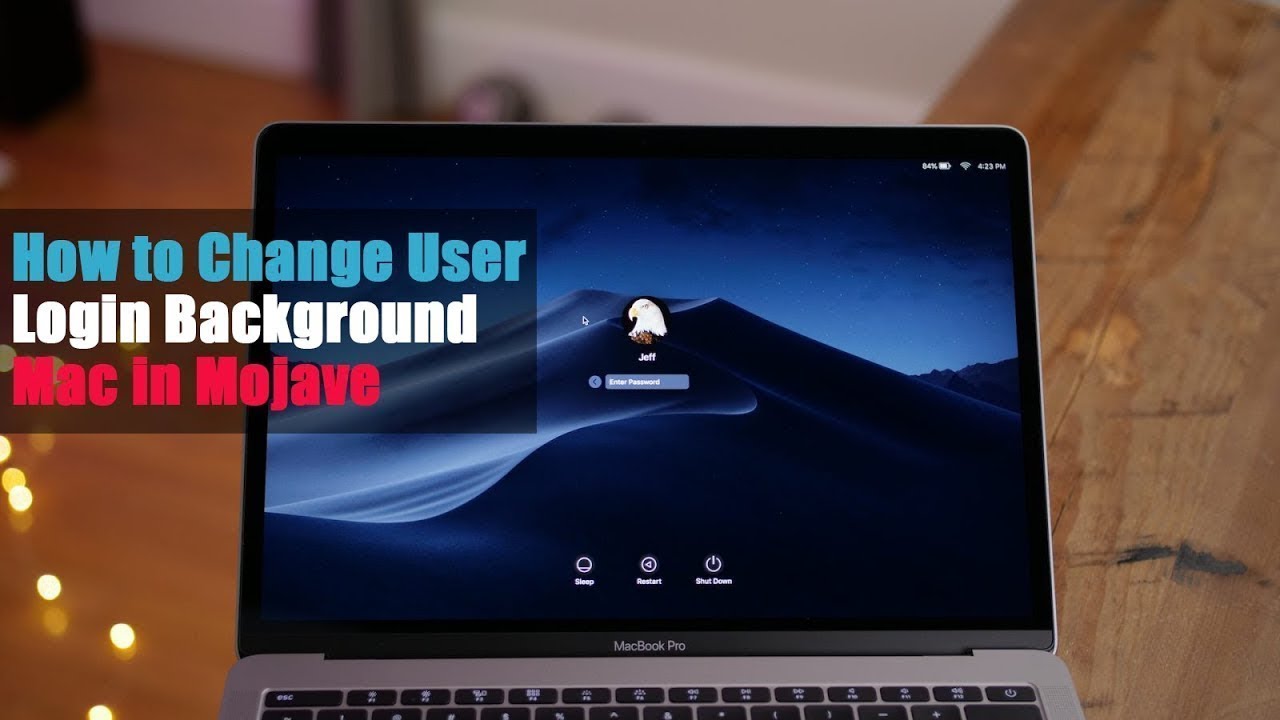 How To Change User Login Background Mac In Mojave