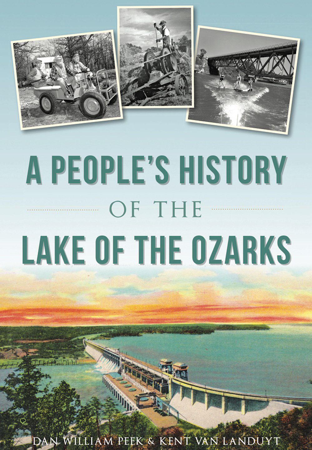 A People S History Of Lake The Ozarks Authors Shed Light On