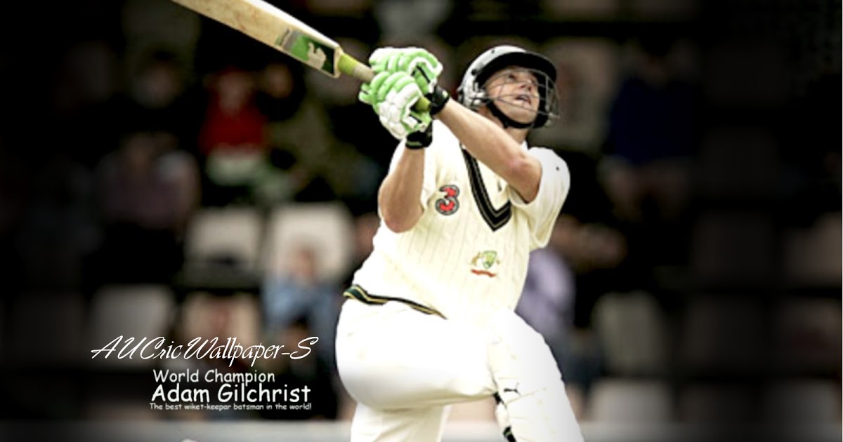 Australian Cricket Team Wallpaper Adam Gilchrist